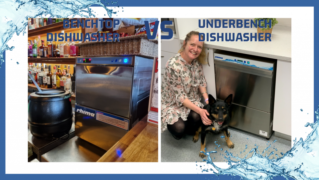 Benchtop Dishwasher vs Underbench Dishwasher Rhima